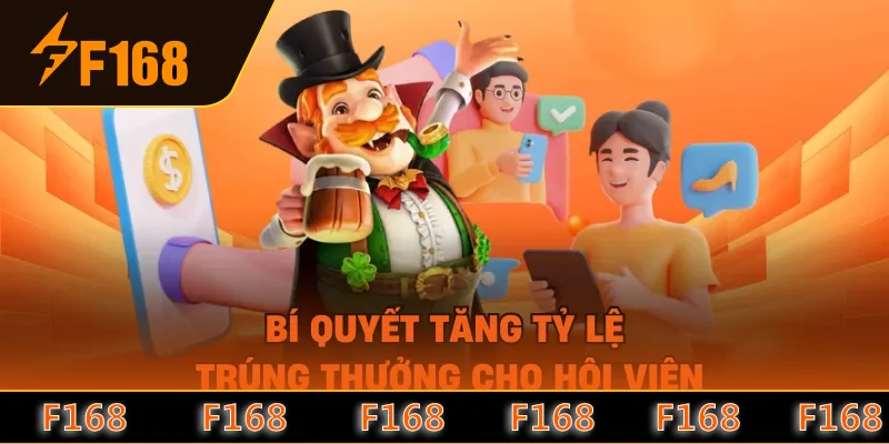 Bí quyết tăng tỷ lệ trúng thưởng cho hội viên