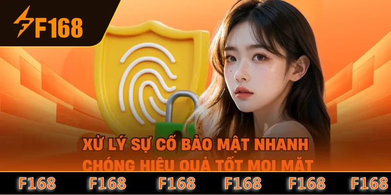 Xử lý sự cố bảo mật nhanh chóng hiệu quả tốt mọi mặt